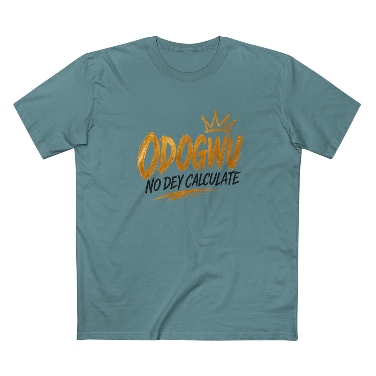 Odogwu No Dey Calculate Premium T-Shirt | Official IB-KAY Merch
