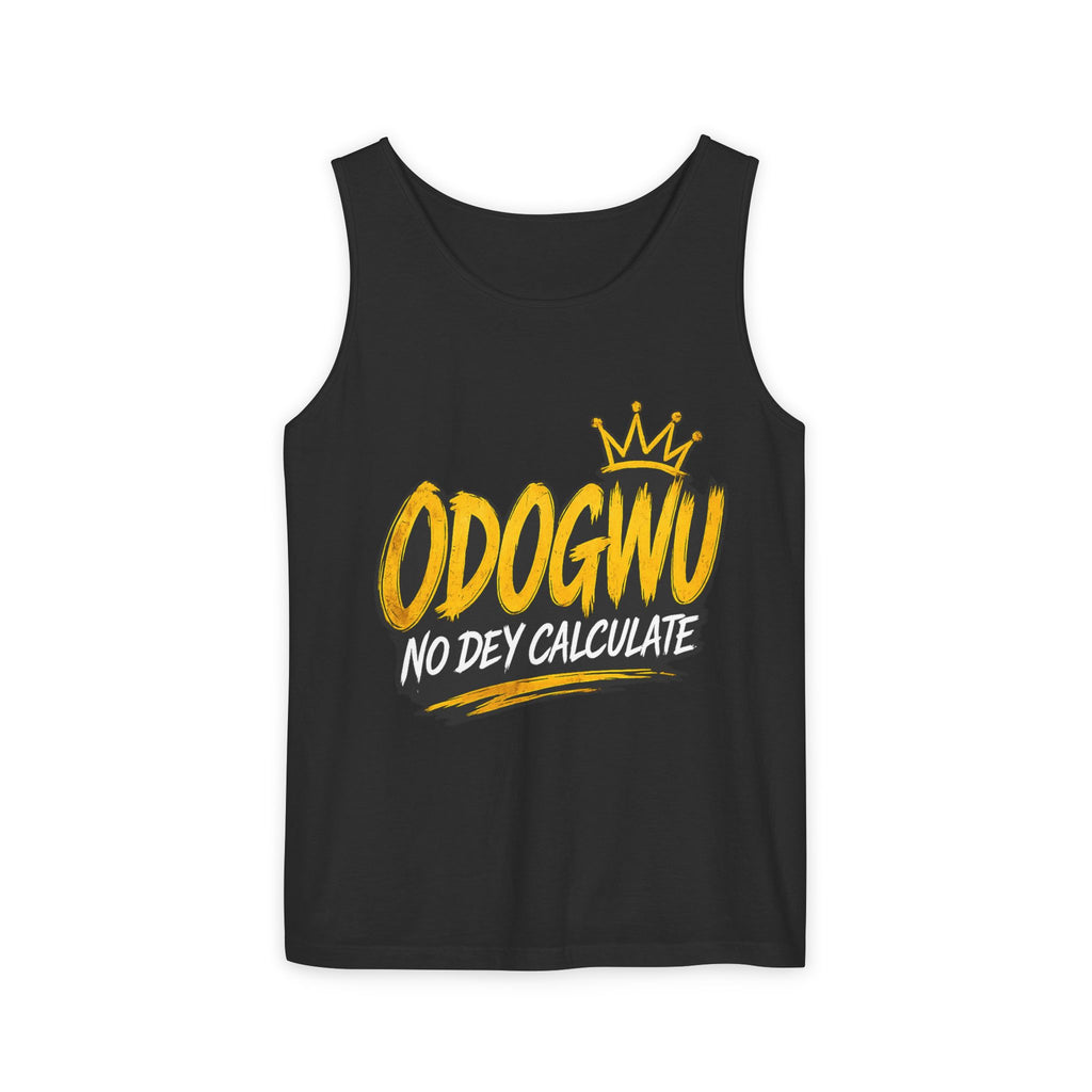 Odogwu No Dey Calculate Tank Top | Official IB-KAY Merch