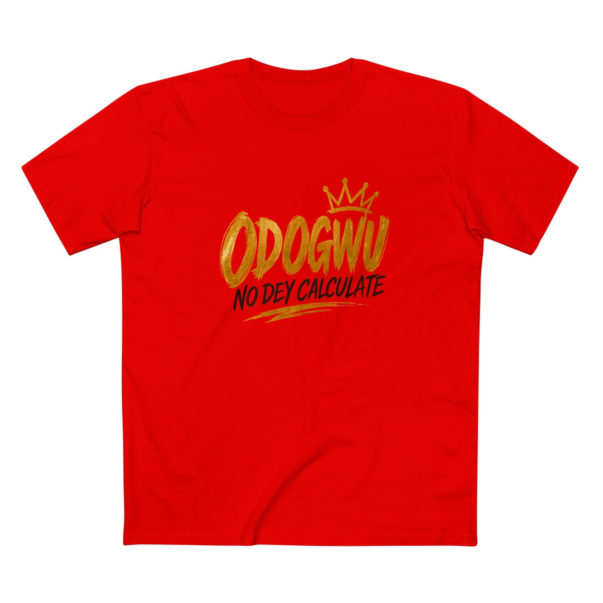 Odogwu No Dey Calculate Premium T-Shirt | Official IB-KAY Merch